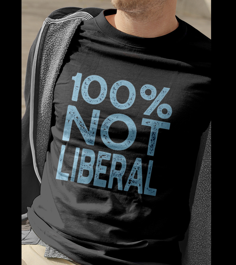 100% Not Liberal Distressed Blue T-Shirt