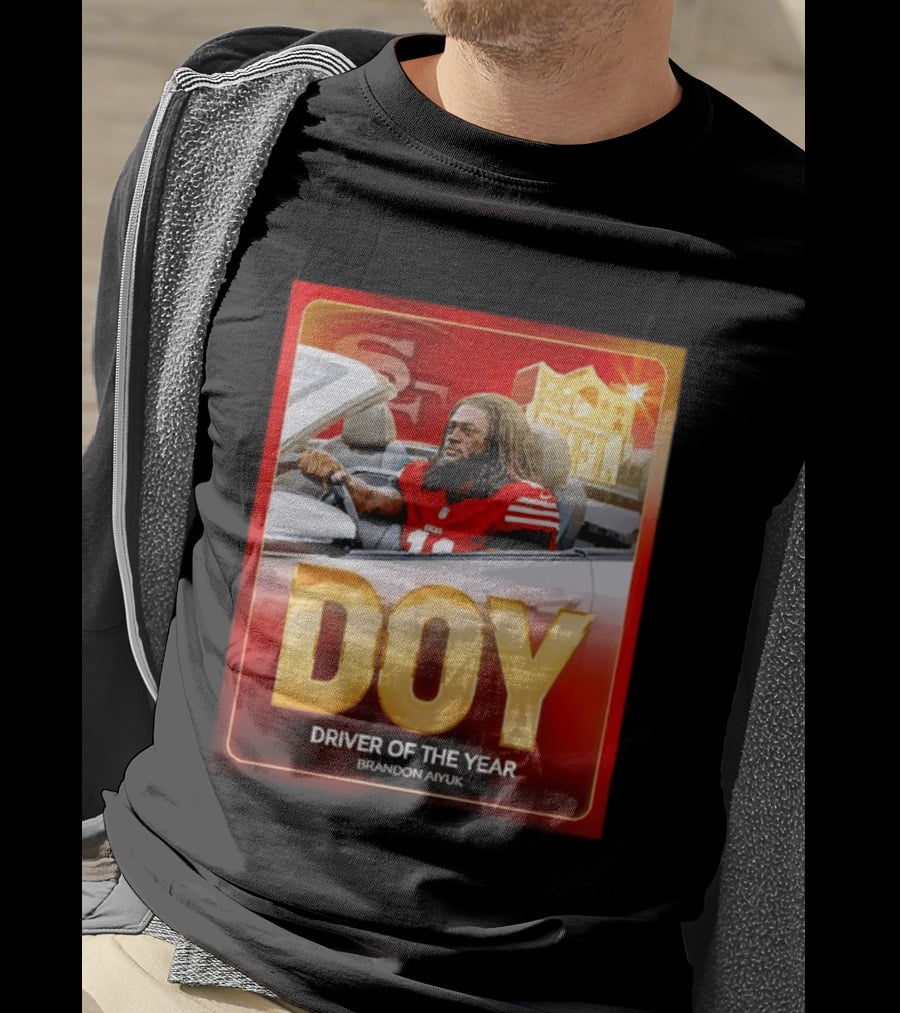 Brandon Aiyuk DOY Driver Of The Year SF NFL 49ers T-Shirt