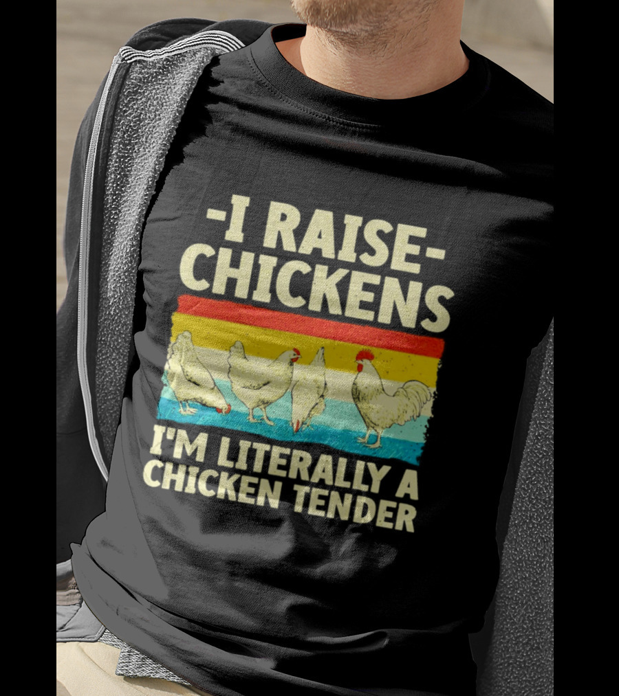 I Raise Chickens I'm Literally A Chicken Tender Vintage Rainbow Rooster Hens T-Shirt