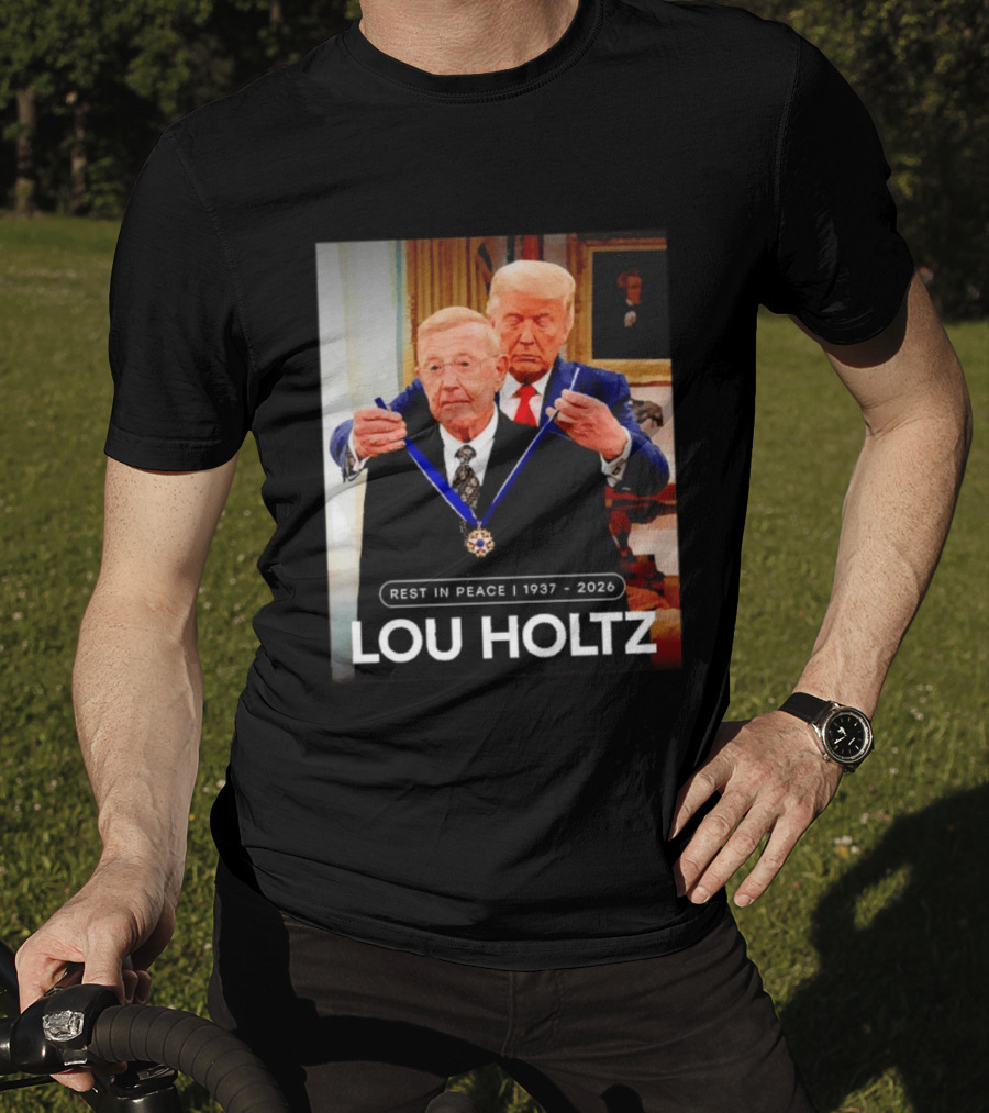 Rest In Peace Lou Holtz 1937 2026 Presidential Medal Award T-Shirt