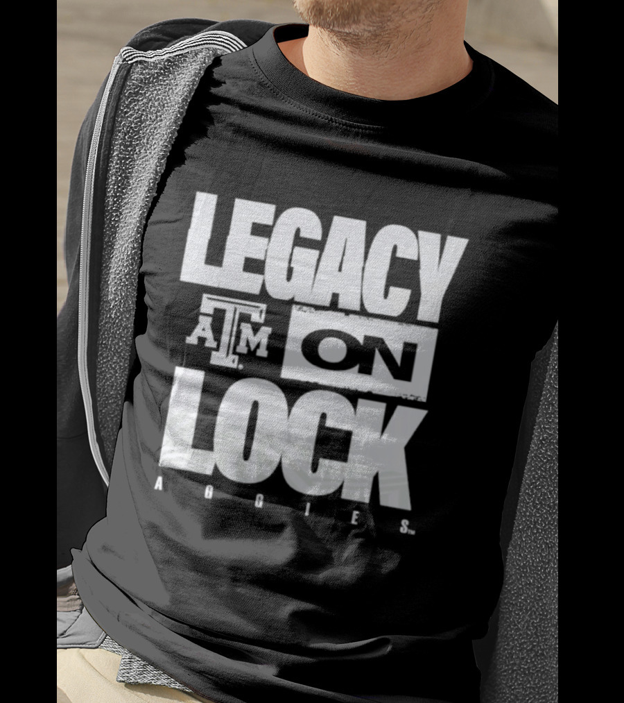 Texas A&M Aggies Legacy On Lock 2026 March Madness T-Shirt