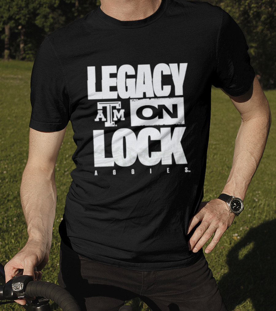 Texas A&M Aggies Legacy On Lock 2026 March Madness T-Shirt