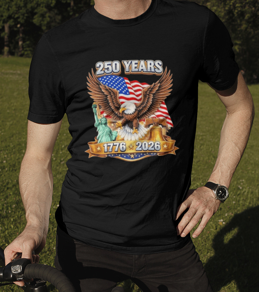 American Flag Eagle Liberty Bell Statue Of Liberty 250 Years 1776 2026 T-Shirt