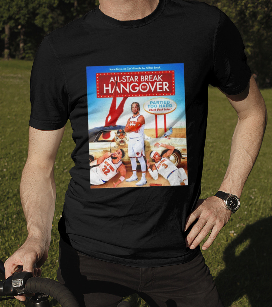 All Star Break Hangover Partied Too Hard New York Knicks Basketball Fun T-Shirt