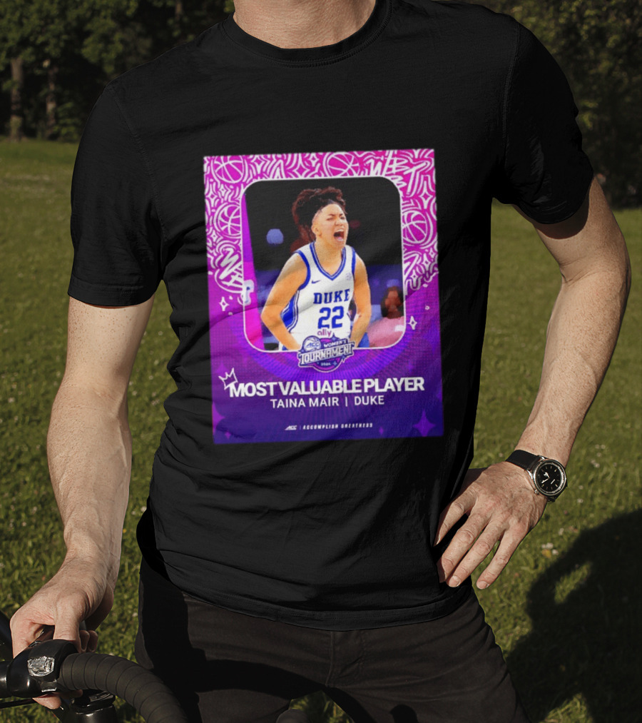 ACC Women's Tournament 2026 Most Valuable Player Taina Mair Duke Basketball T-Shirt