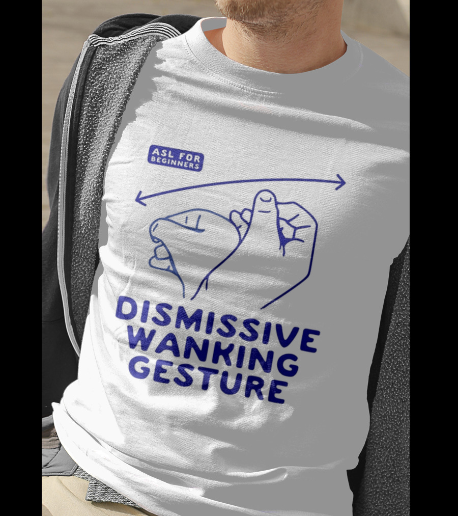 Sorry Offended Dismissive Wanking Gesture T-Shirt