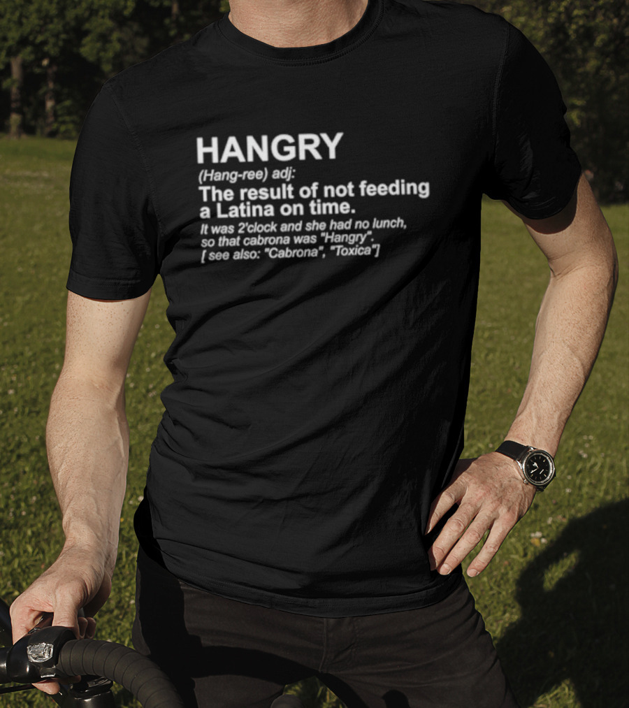 HANGRY Definition Not Feeding A Latina On Time Cabrona Toxic T-Shirt
