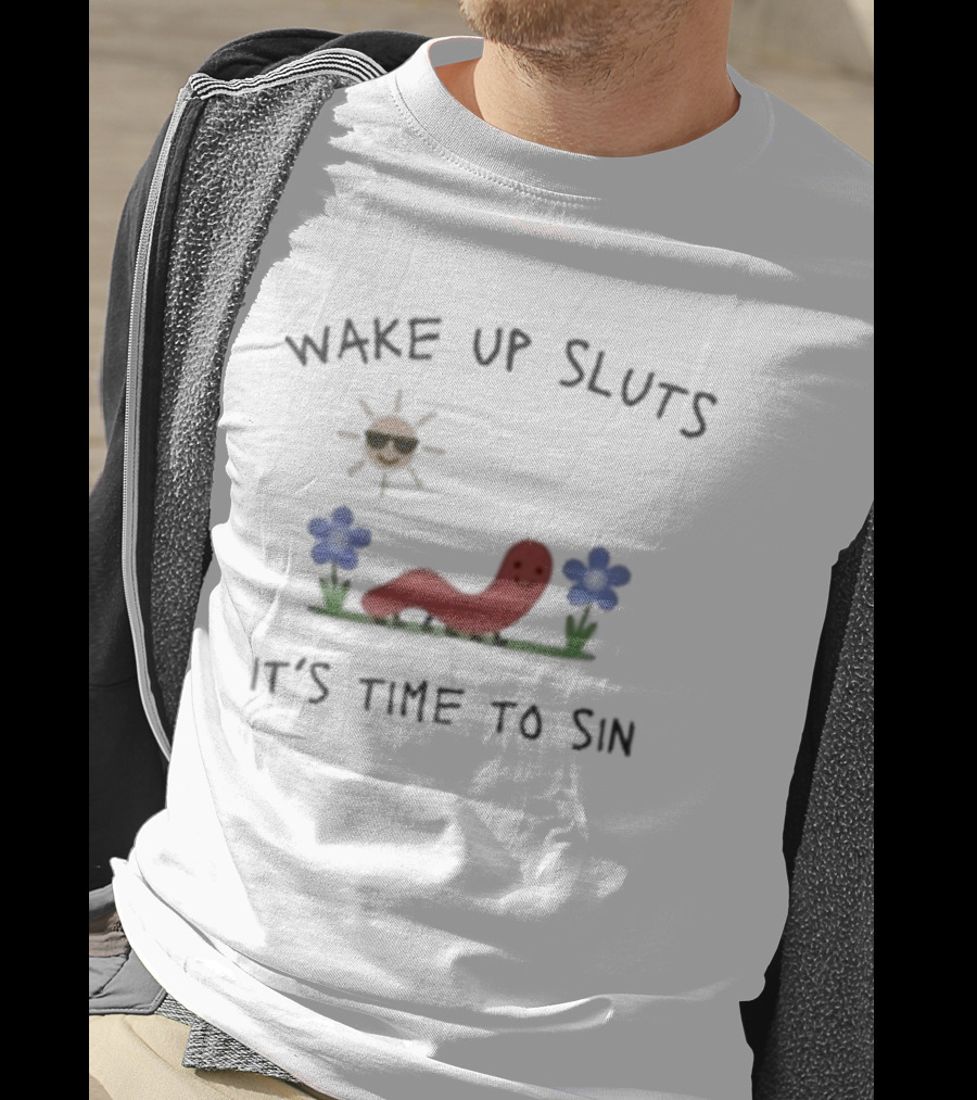Wake Up Sluts It's Time To Sin Sun And Flowers Nicolas Vansteenberghe T-Shirt