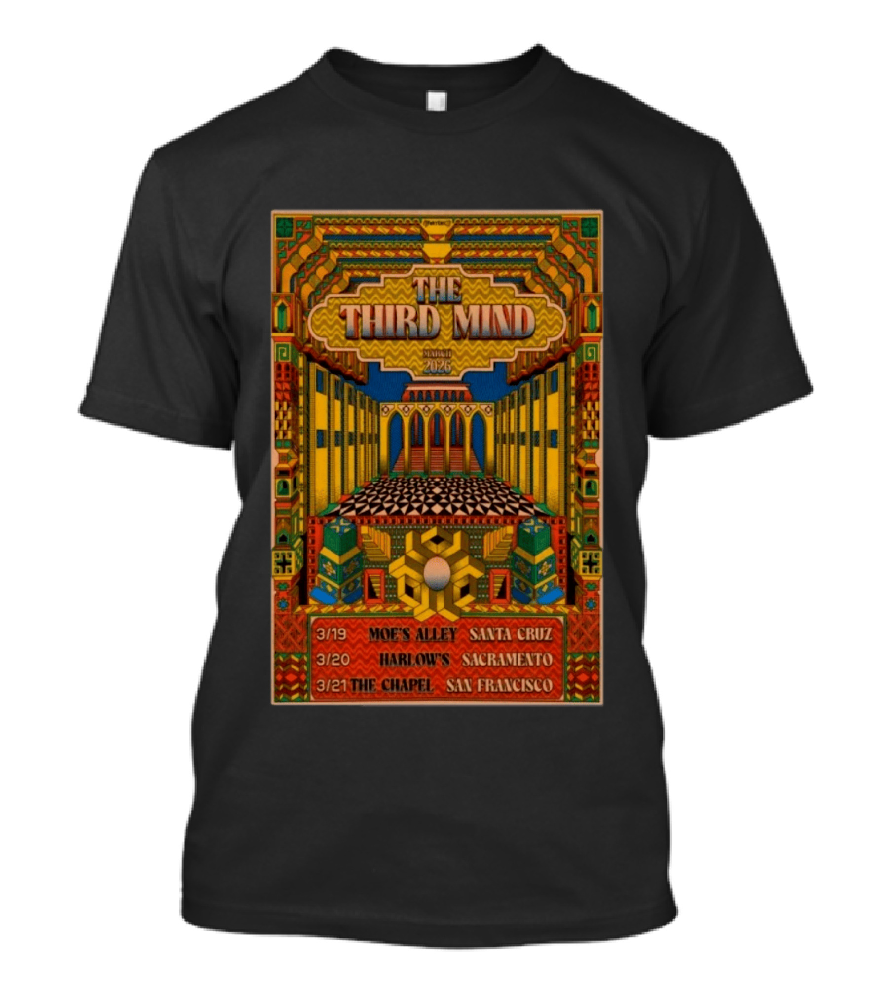 The Third Mind March 2026 Moe's Alley Santa Cruz Harlow's Sacramento The Chapel San Francisco T-Shirt