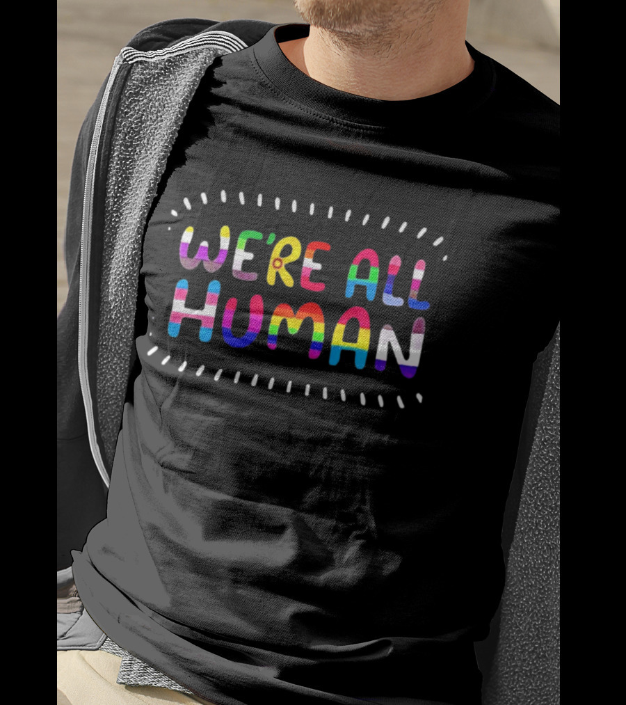 We're All Human Rainbow Pride LGBTQ Most Popular Ships Free T-Shirt