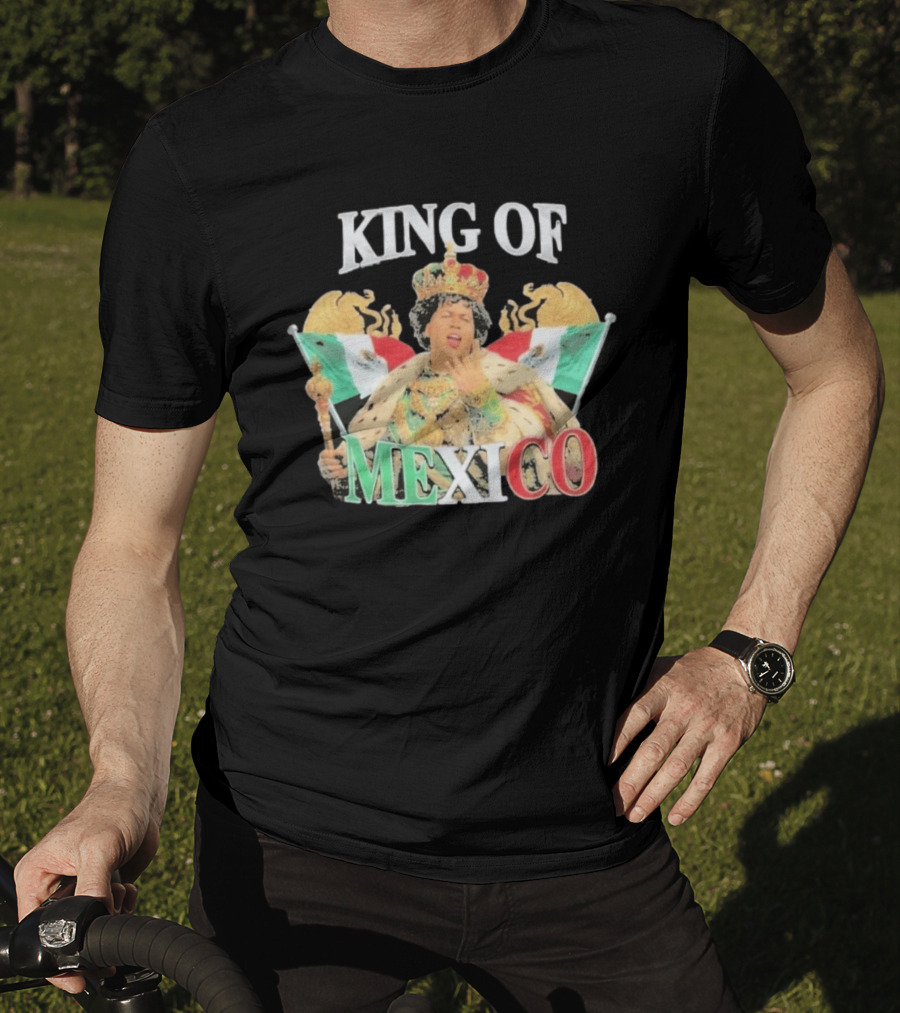 King Of Mexico Funny Parody Monarch With Flags And Crown T-Shirt