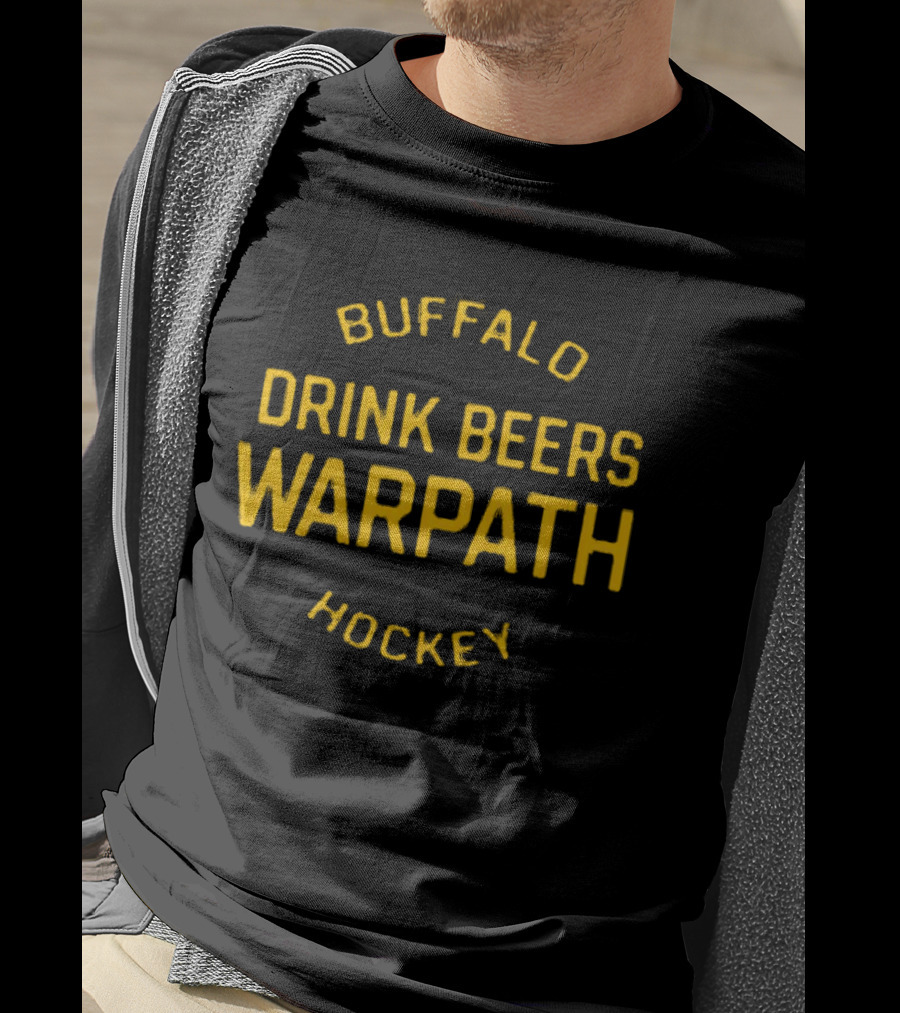 Buffalo Hockey Drink Beers Warpath T-Shirt