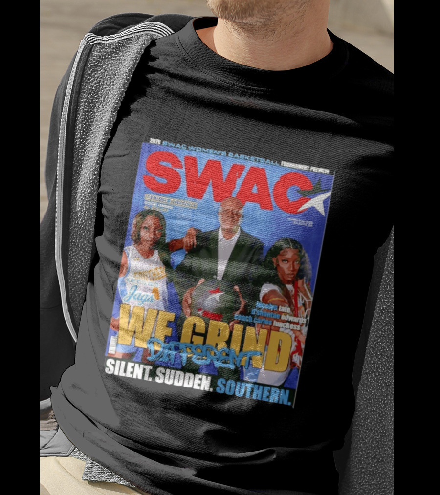 SWAC Women's Basketball Tournament Preview We Grind Different Silent Sudden Southern March Edition 2020 T-Shirt