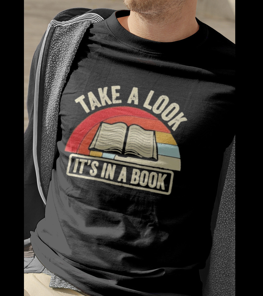 Take A Look It's In A Book Open Book And Rainbow T-Shirt