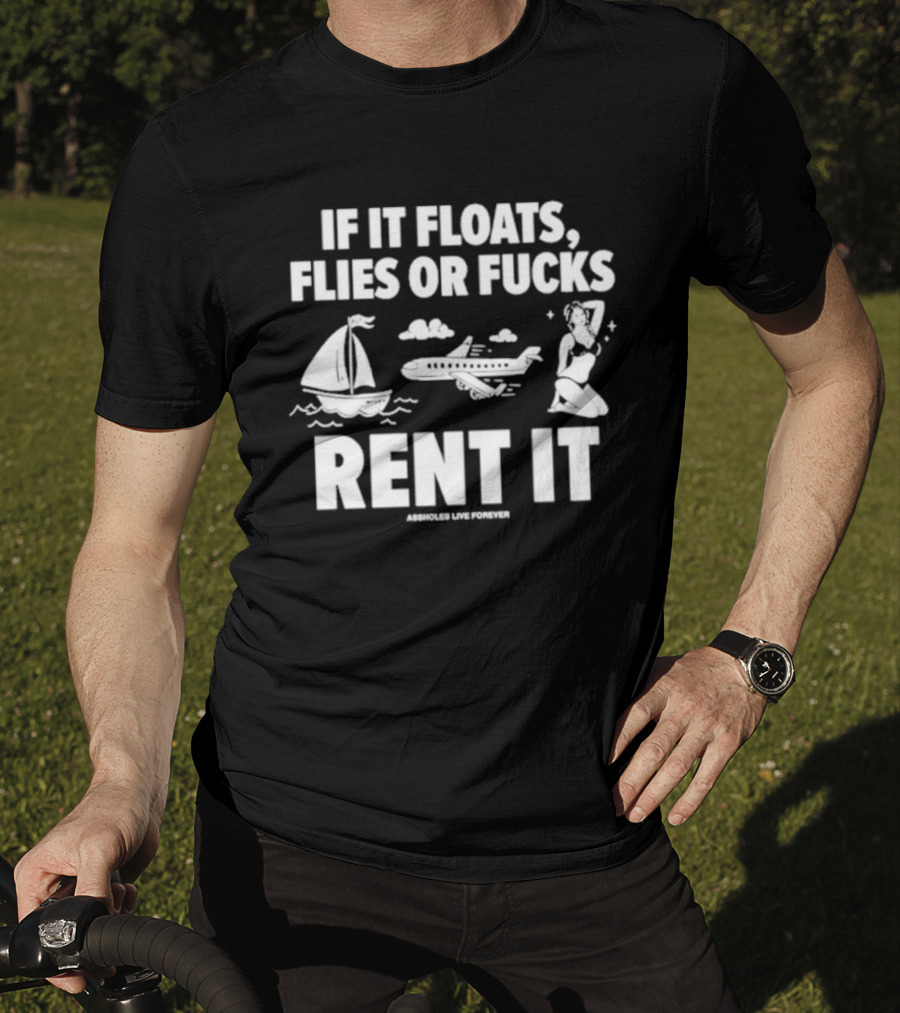 If It Floats Flies Or Fucks Rent It Sailboat Airplane Woman T-Shirt