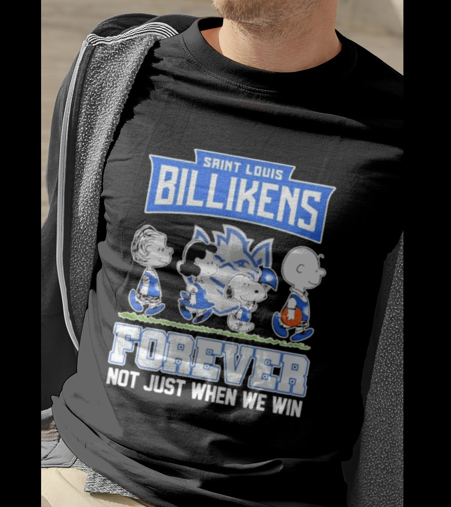 Saint Louis Billikens Peanuts Forever Not Just When We Win T-Shirt