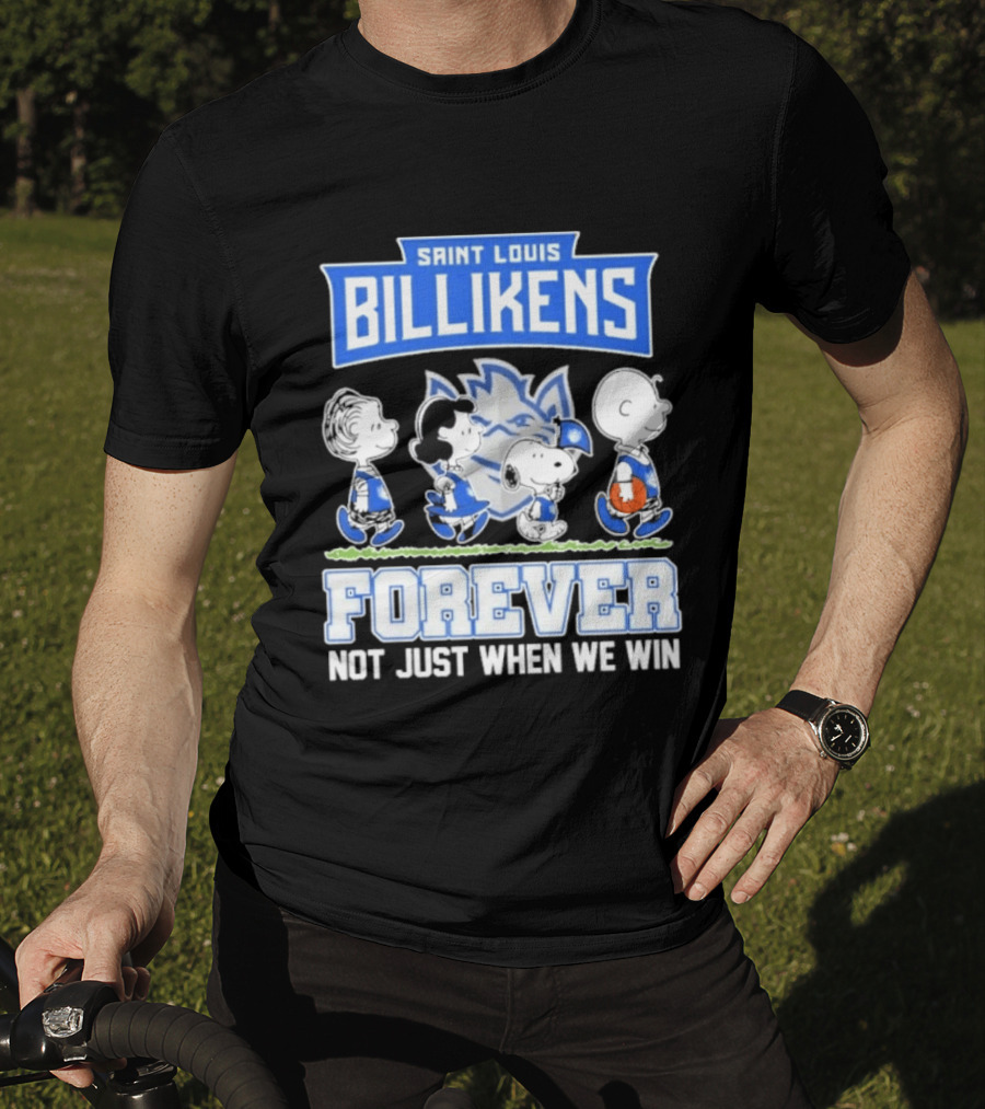 Saint Louis Billikens Peanuts Forever Not Just When We Win T-Shirt