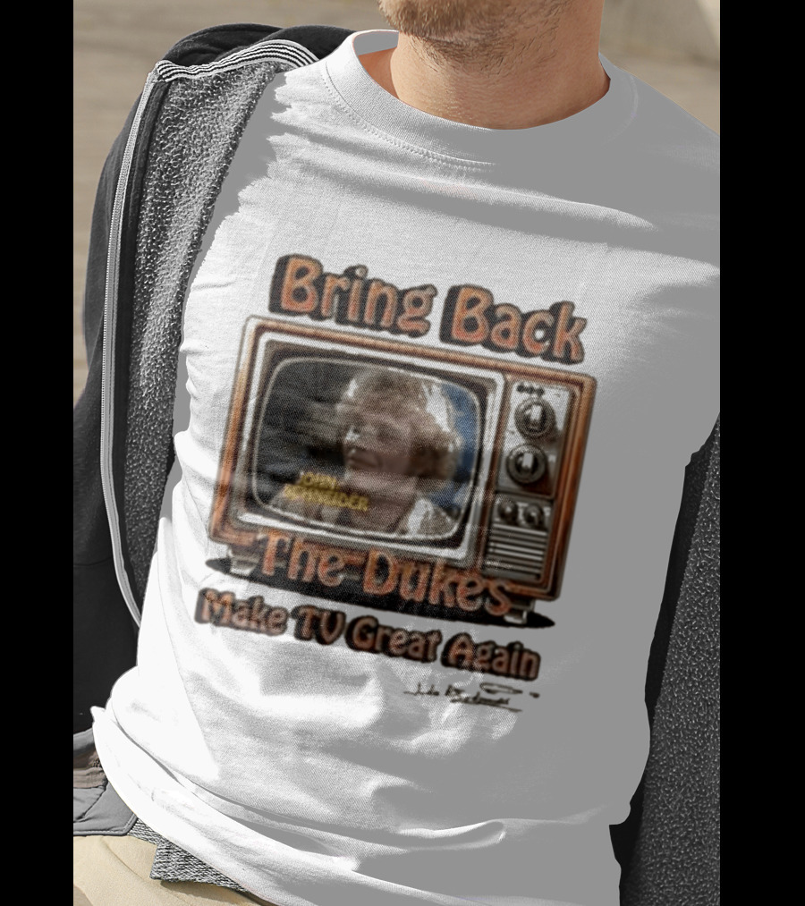Bring Back The Dukes John Schneider Make TV Great Again Retro TV T-Shirt