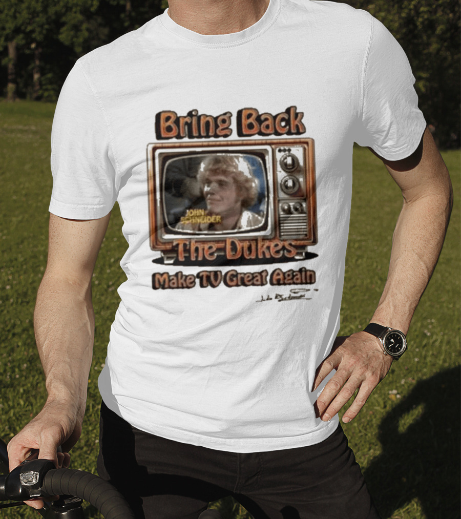 Bring Back The Dukes John Schneider Make TV Great Again Retro TV T-Shirt