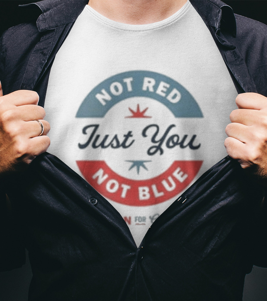 Not Red Just You Not Blue Pinkston For Governor T-Shirt