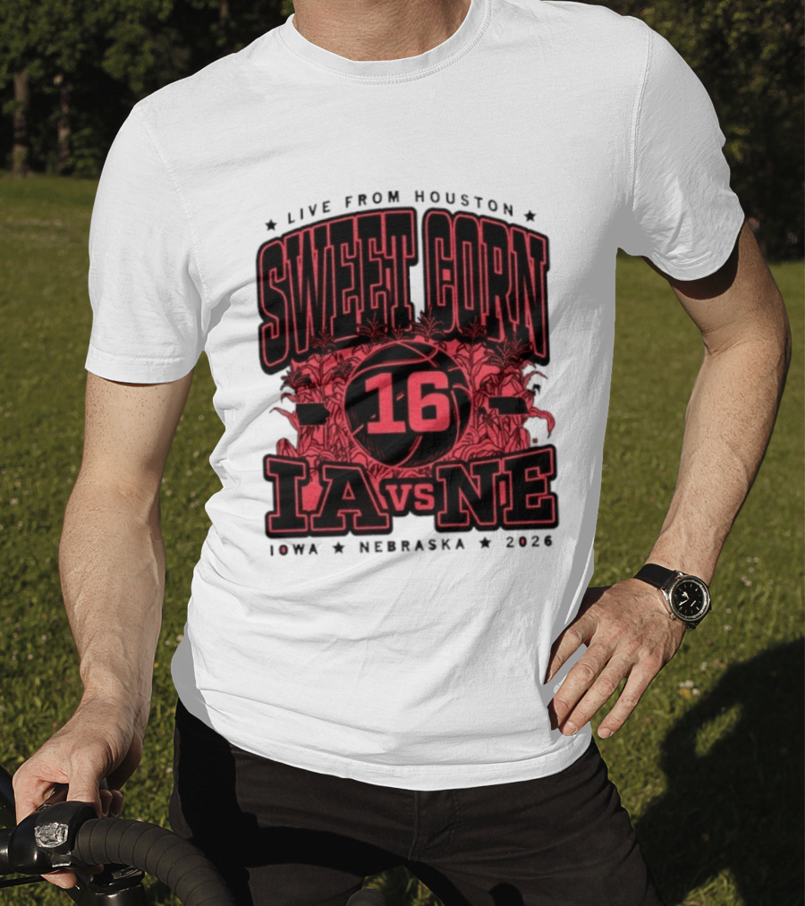 Live From Houston Sweet Corn 16 Iowa Vs Nebraska 2026 T-Shirt