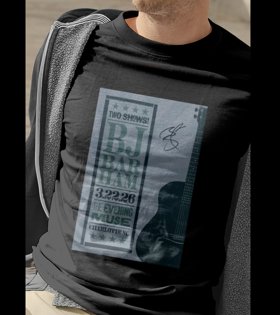 BJ Barham Two Shows March 22 2026 The Evening Muse Charlotte NC T-Shirt