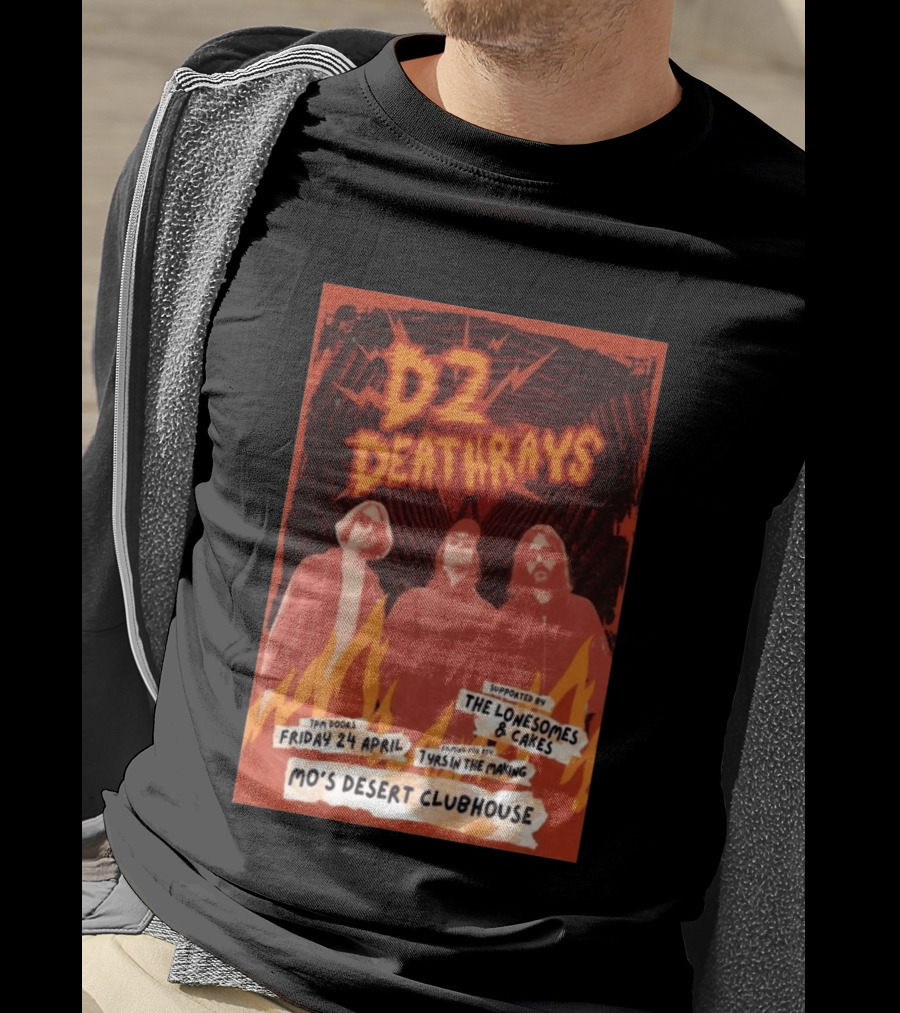 DZ Deathrays Mo's Desert Clubhouse Burleigh Heads April 24 Supported By The Lonesomes Cakes T-Shirt