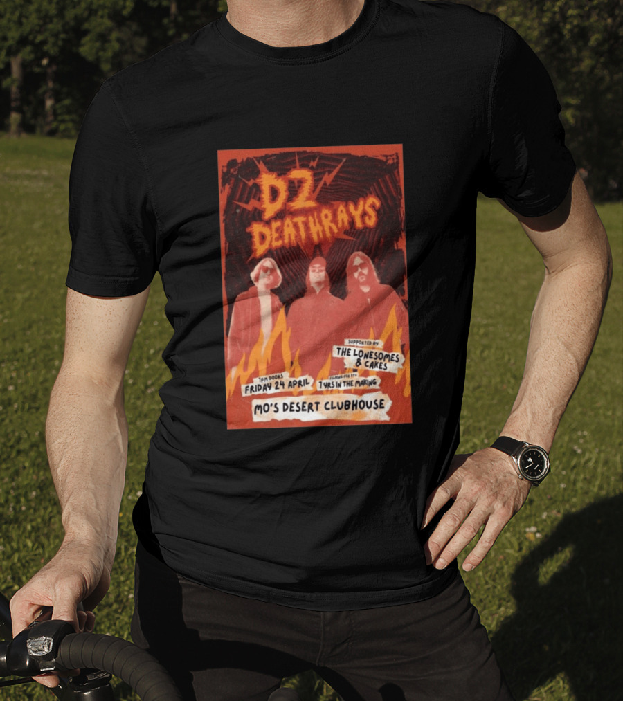 DZ Deathrays Mo's Desert Clubhouse Burleigh Heads April 24 Supported By The Lonesomes Cakes T-Shirt