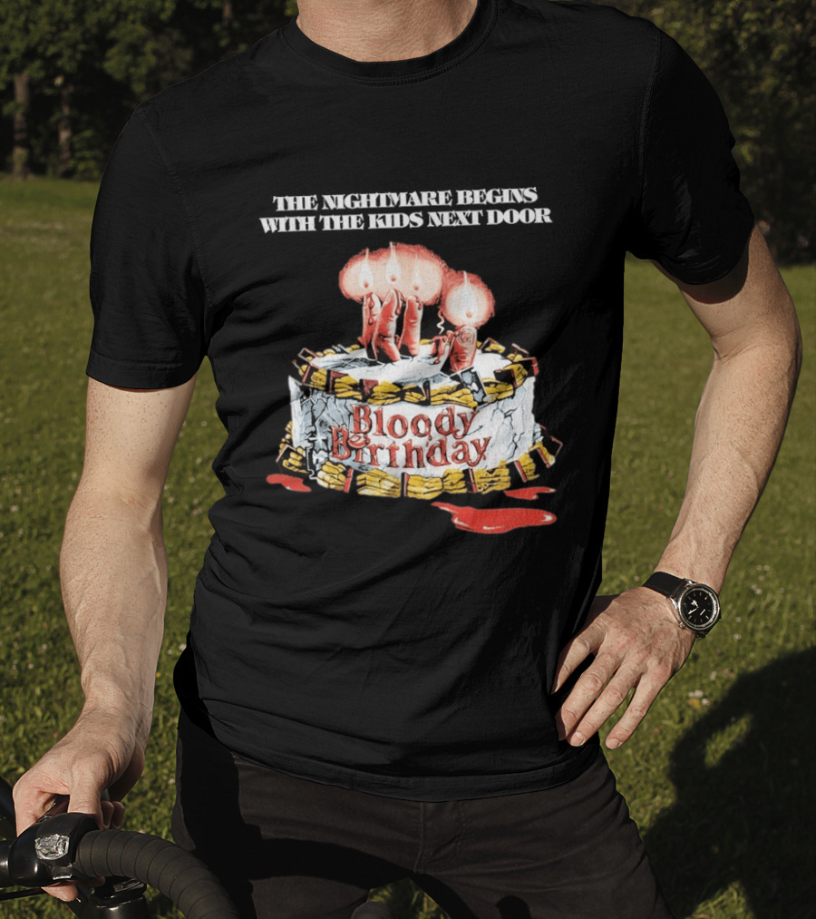 Bloody Birthday The Nightmare Begins With The Next Door Horror Cake Candles T-Shirt