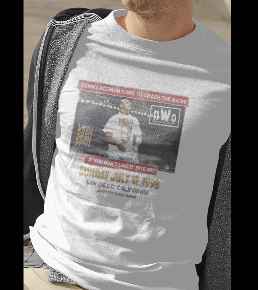 Dennis Rodman Came To Crash The Bash WWE NWO Bash At The Beach July 12 1998 San Diego California T-Shirt