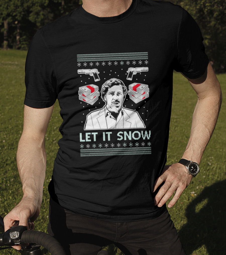 Pablo Escobar Let It Snow Ugly Christmas Guns And Dice T-Shirt