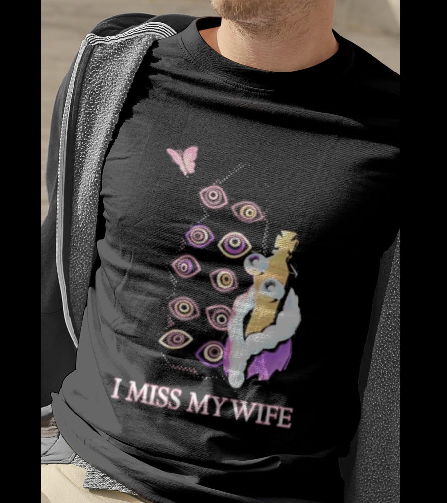 Glitch Productions I Miss My Wife Eyes And Figure With Butterfly T-Shirt