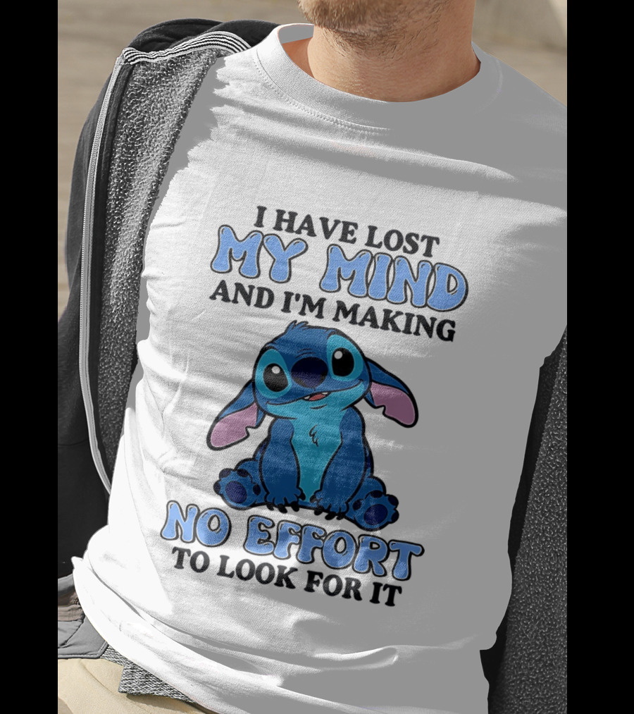 Stitch I Have Lost My Mind No Effort To Look For It T-Shirt
