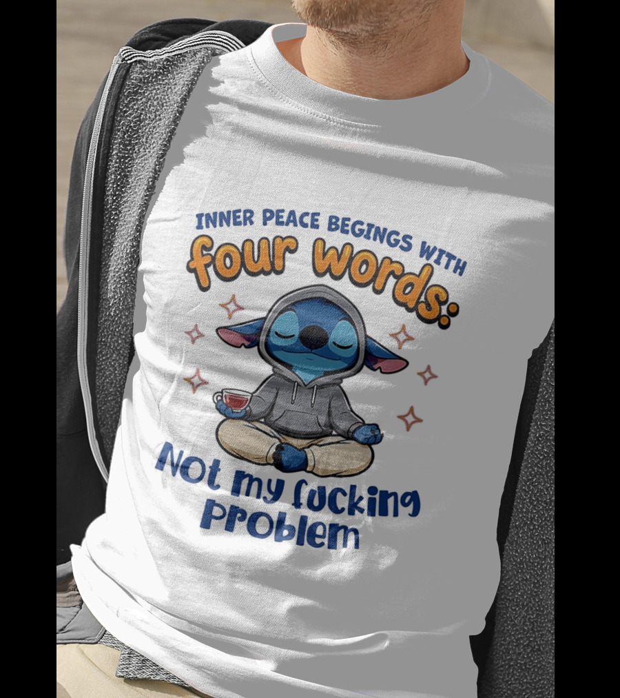 Inner Peace Begins With Four Words Not My F<Strong></Strong>** Problem Stitch T-Shirt