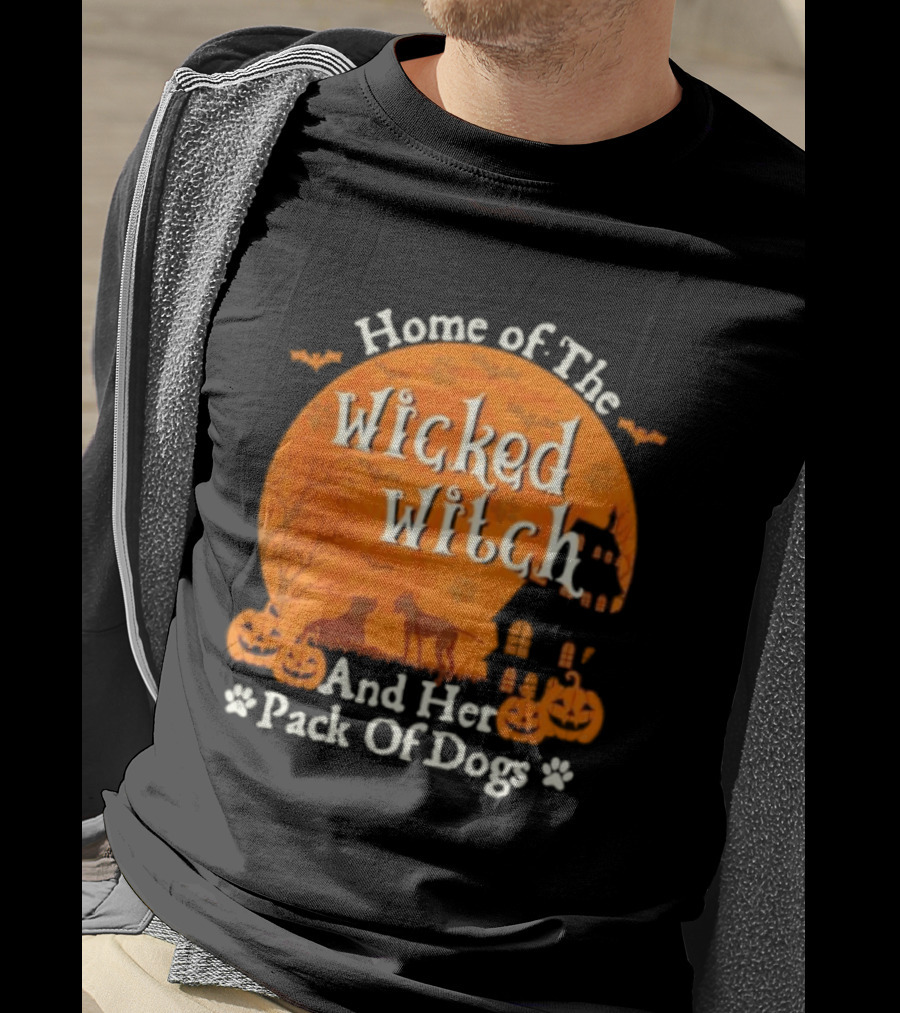 Home Of The Wicked Witch And Her Pack Of Dogs Halloween Moon Bats Pumpkins Dogs T-Shirt