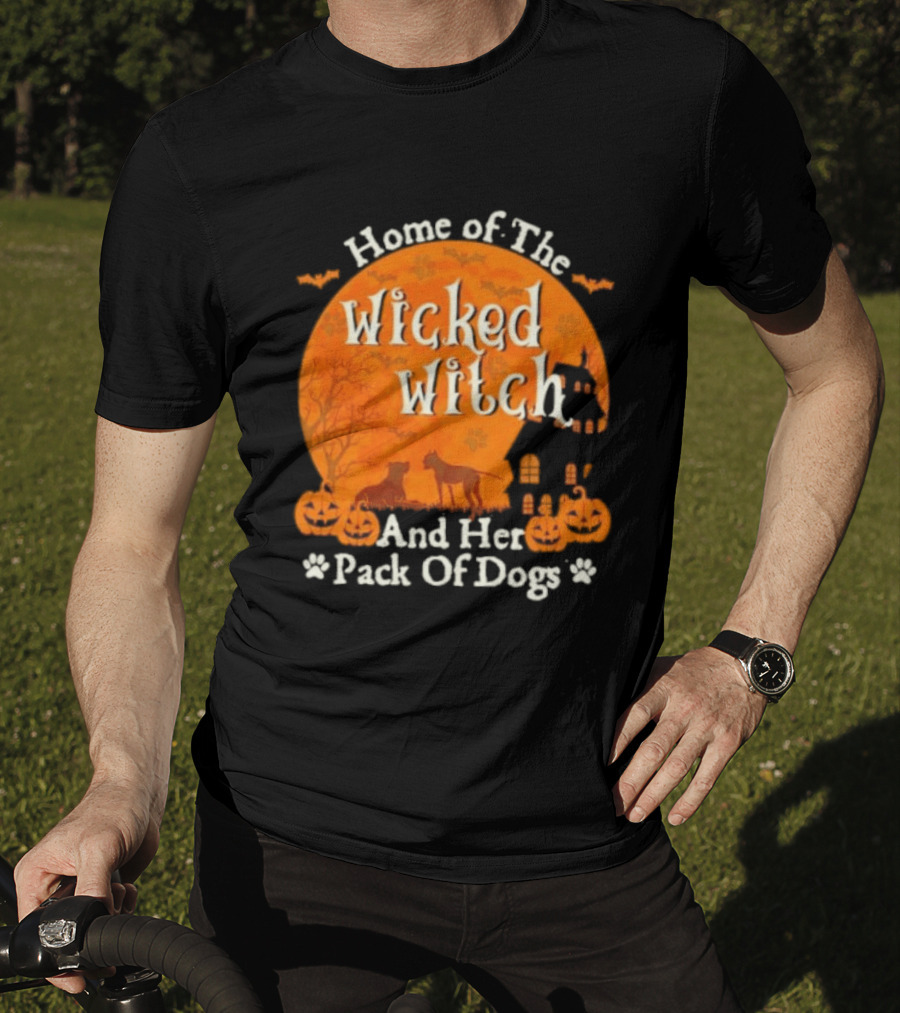 Home Of The Wicked Witch And Her Pack Of Dogs Halloween Moon Bats Pumpkins Dogs T-Shirt