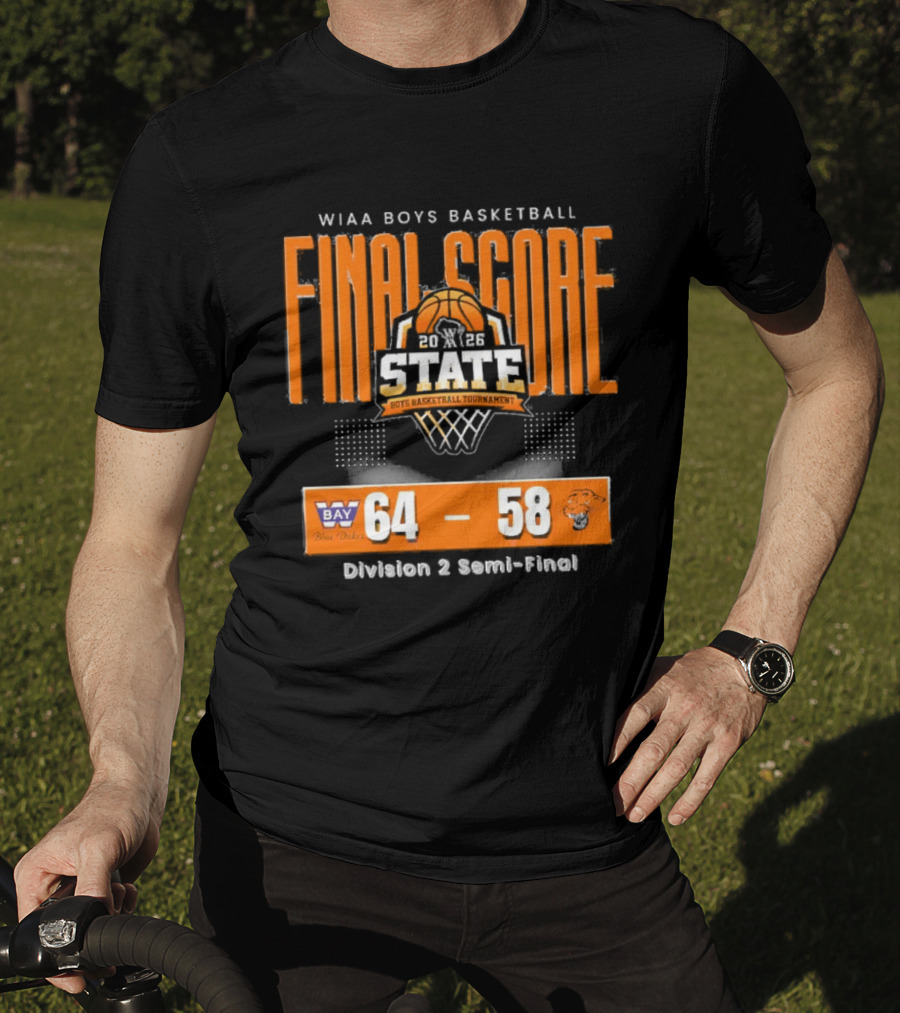 WIAA Boys Basketball Final Score State Tournament Division 1 Semi Final 64 58 Bay 2026 T-Shirt