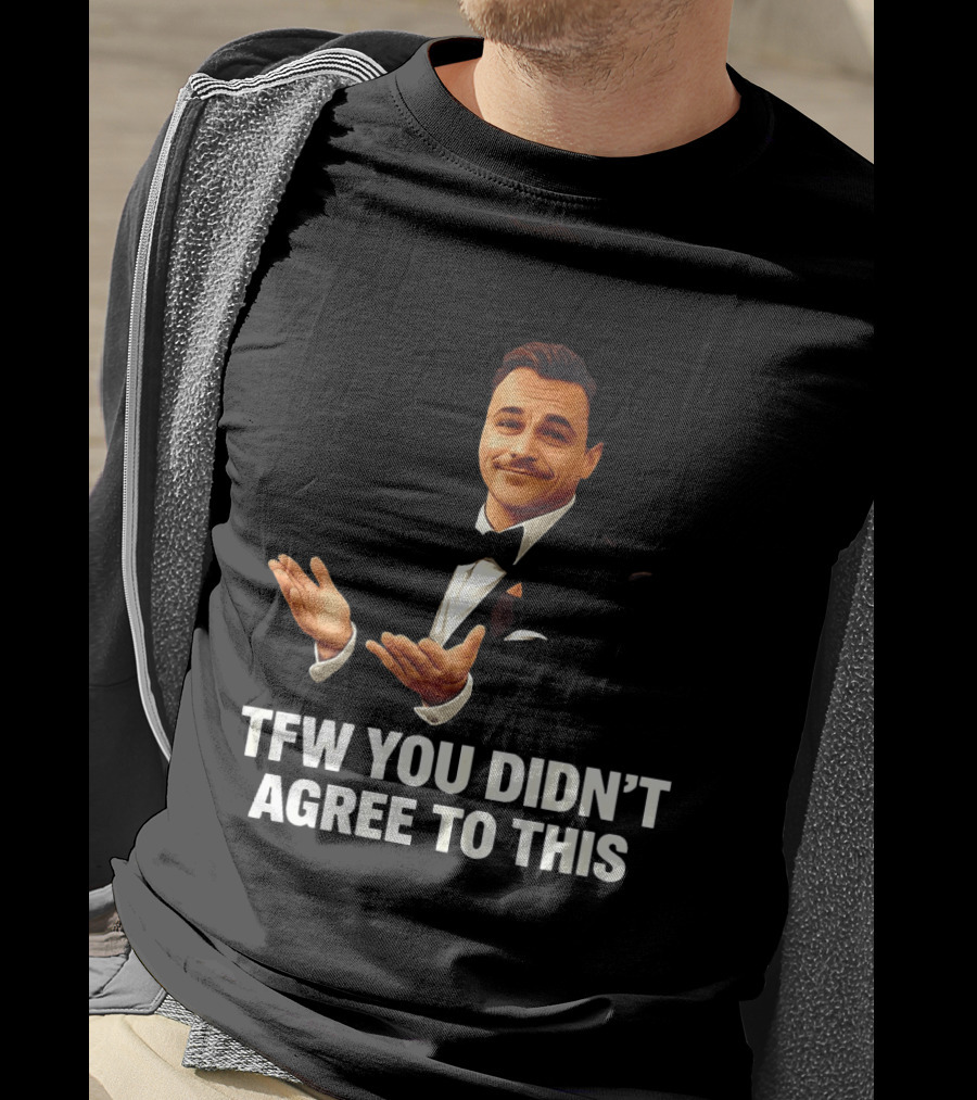 TFW You Didn't Agree To This Leonardo Style Suit Hands T-Shirt
