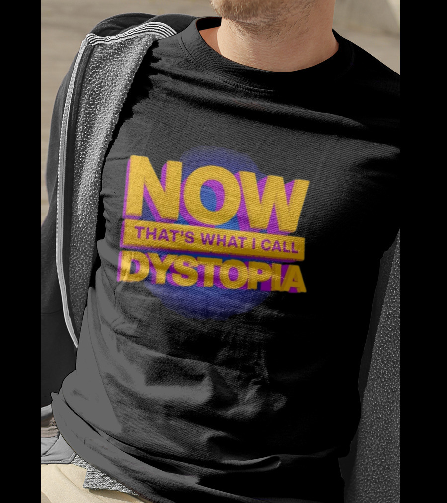 Now That's What I Call Dystopia Music T-Shirt