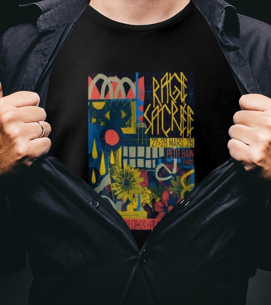 RAGE SACREE 27 28 MARS 26 Petit Bain Paris Rituels Folklores Avant Gardes T-Shirt