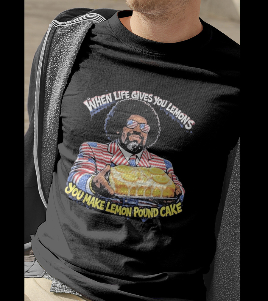 When Life Gives You Lemons You Make Lemon Pound Cake Afroman Case Closed T-Shirt