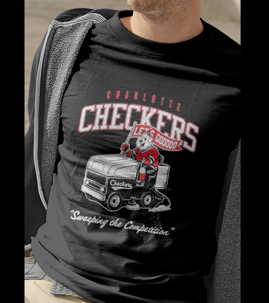 Charlotte Checkers Let's Go Sweeping The Competition Zamboni T-Shirt