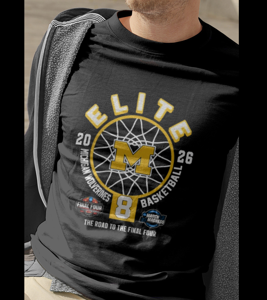 Michigan Wolverines 2026 NCAA Women’s Basketball Elite Eight The Road To The Final Four T-Shirt