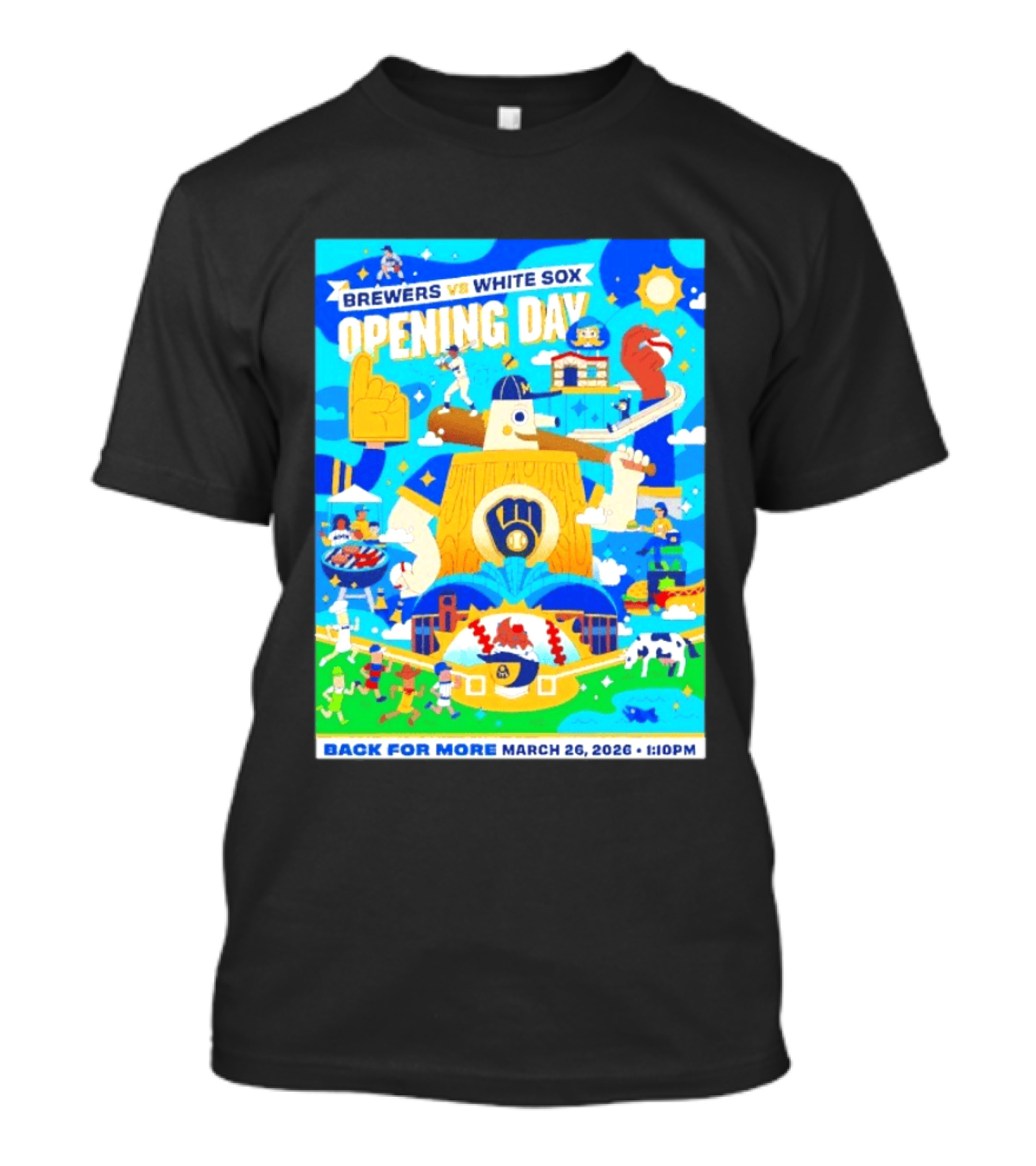 Brewers Vs White Sox Opening Day March 26 2026 Back For More 1:10 PM T-Shirt