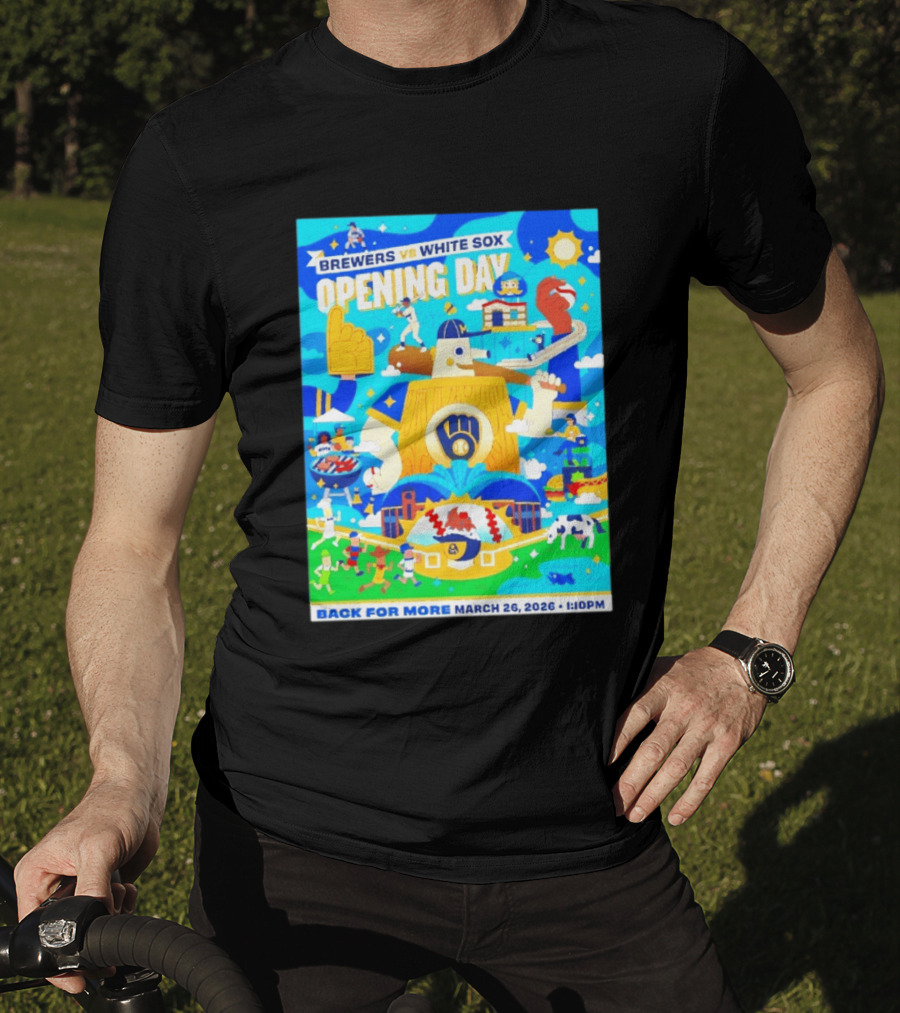 Brewers Vs White Sox Opening Day March 26 2026 Back For More 1:10 PM T-Shirt