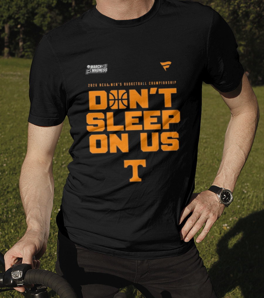 Tennessee Volunteers 2026 NCAA Men's Basketball Tournament March Madness Don't Sleep On Us T-Shirt