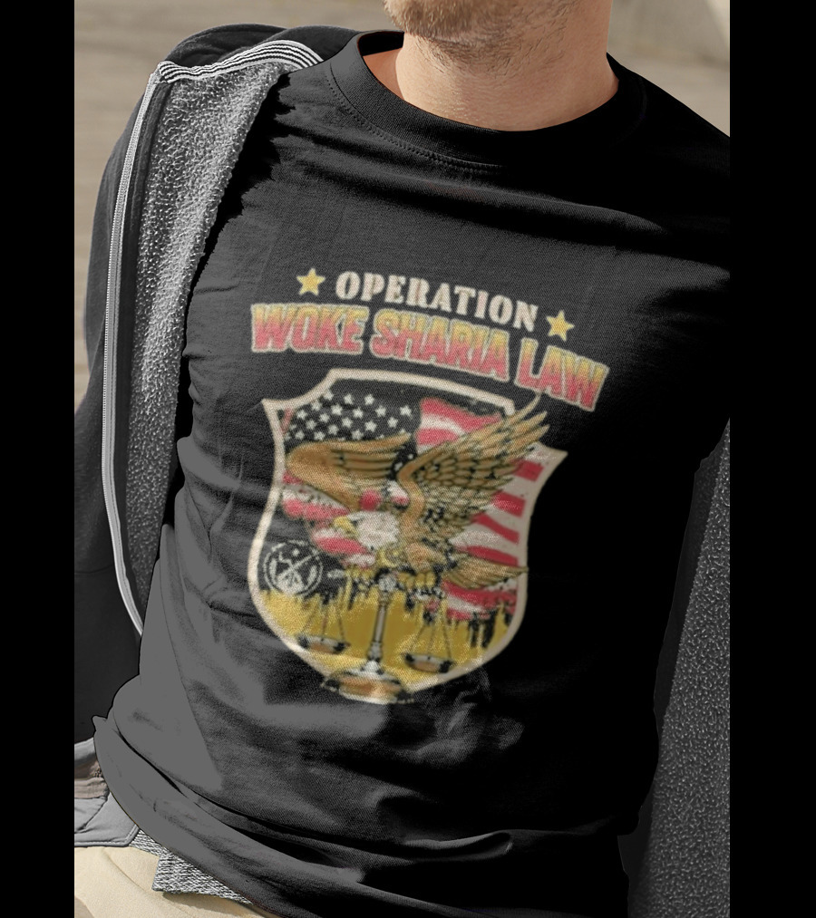 Operation Woke Sharia Law Eagle And American Flag Shield T-Shirt