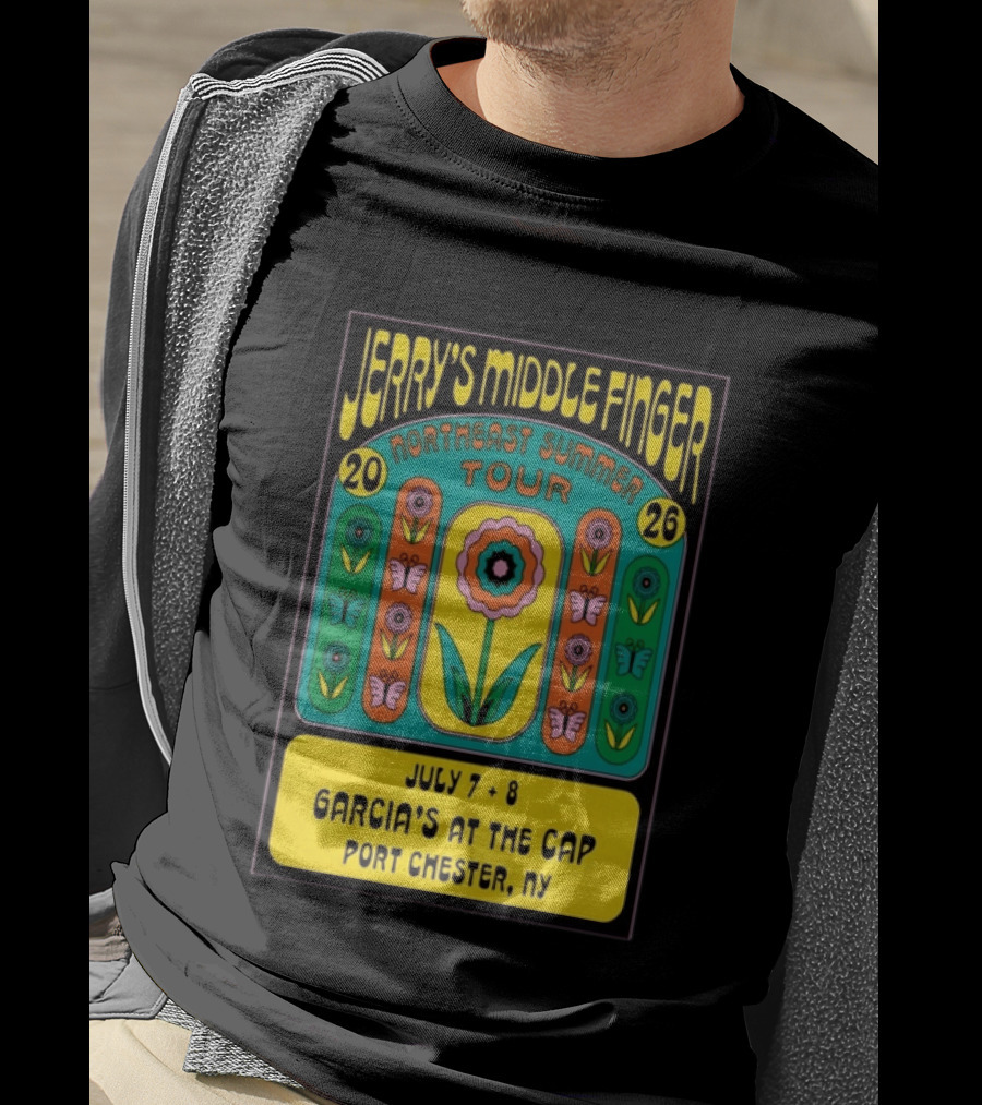 Jerry's Middle Finger Northeast Summer Tour 2026 Garcia's At The Cap Port Chester NY July 7 8 T-Shirt