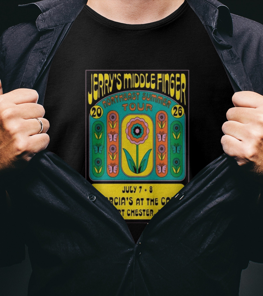 Jerry's Middle Finger Northeast Summer Tour 2026 Garcia's At The Cap Port Chester NY July 7 8 T-Shirt