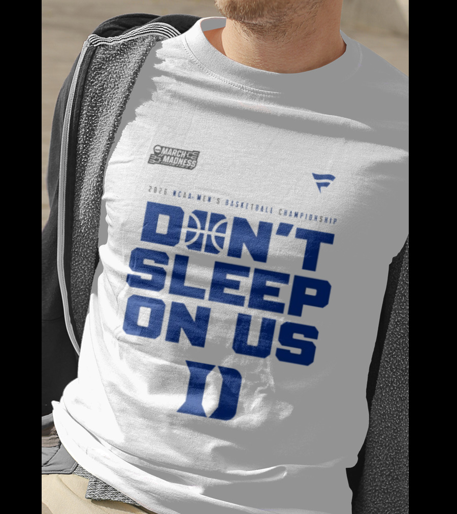 March Madness 2026 NCAA Men's Basketball Championship Don't Sleep On Us Duke Blue Devils T-Shirt
